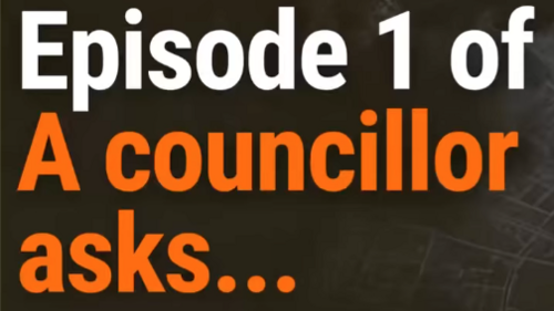 Episode 1 of A councillor asks...